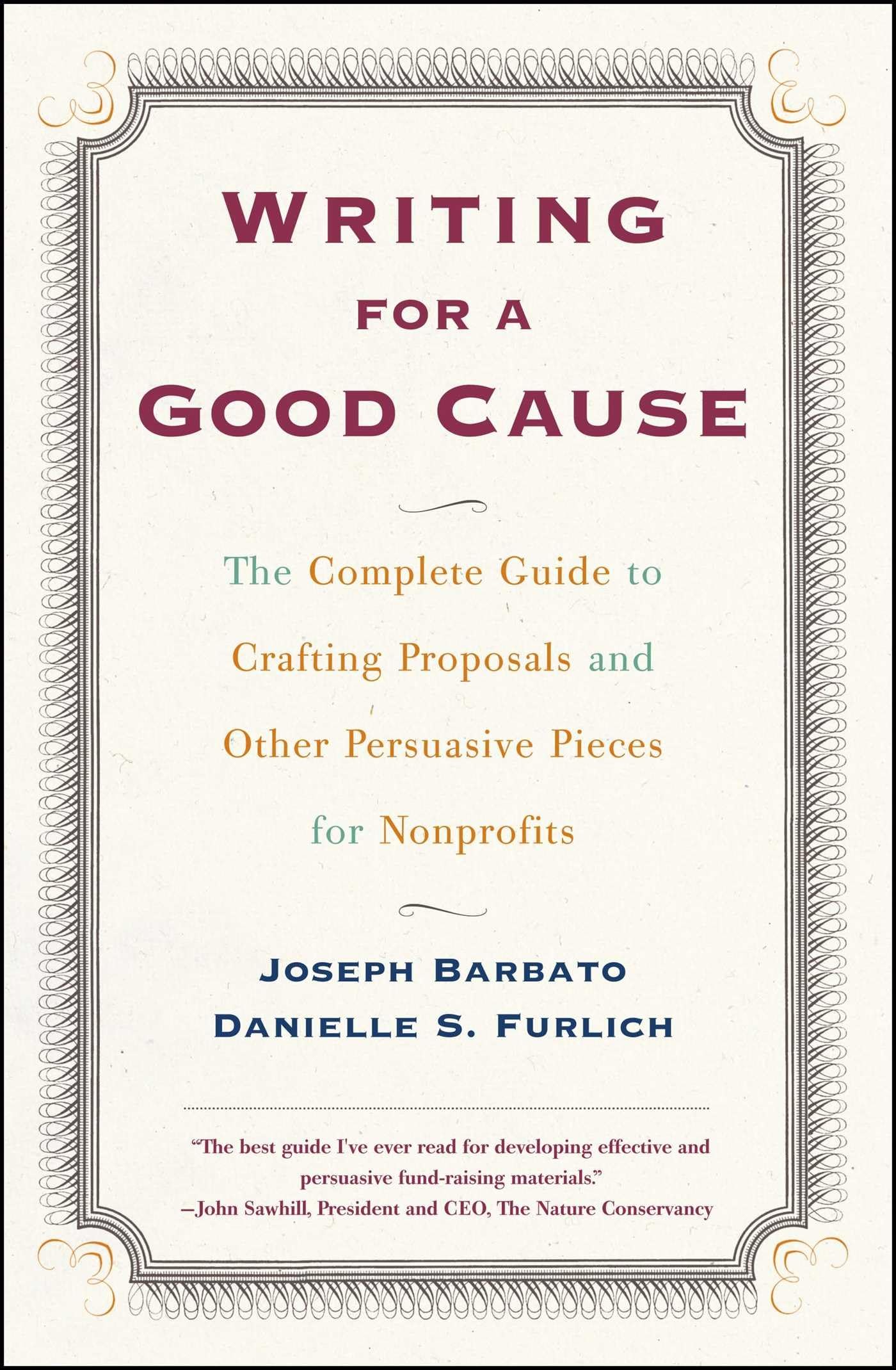 Writing for a Good Cause: The Complete Guide to Crafting Proposals and Other Persuasive Pieces for Nonprofits,Used