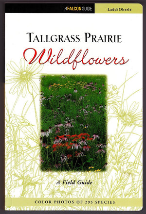 Tallgrass Prairie Wildflowers: A Field Guide,New