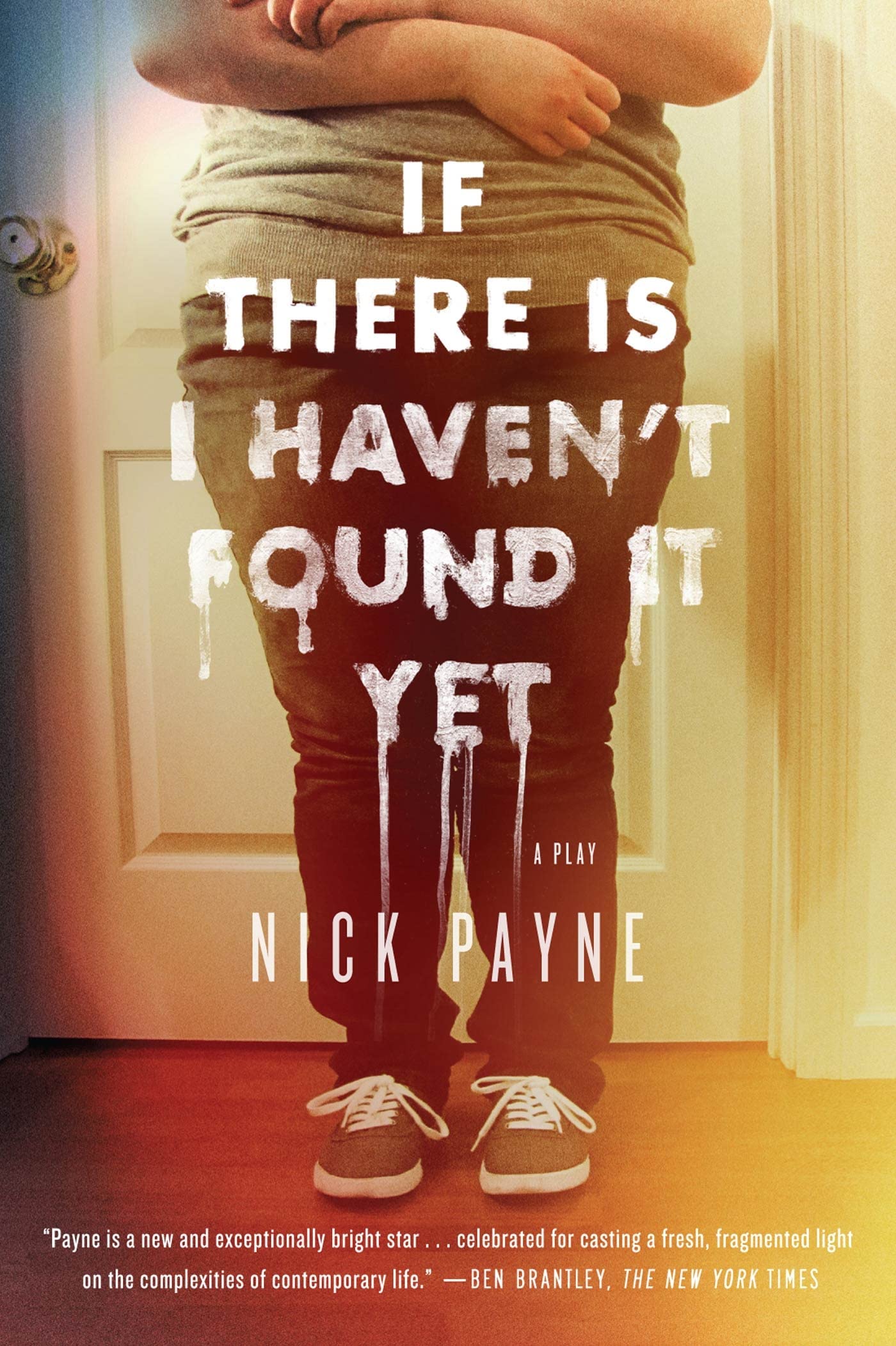 If There Is I Haven't Found It Yet: A Play,Used