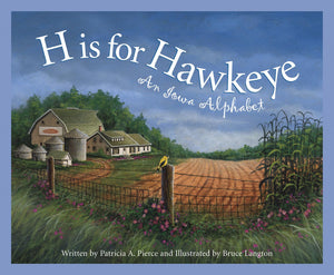 H is for Hawkeye: An Iowa Alphabet (Discover America State by State),New