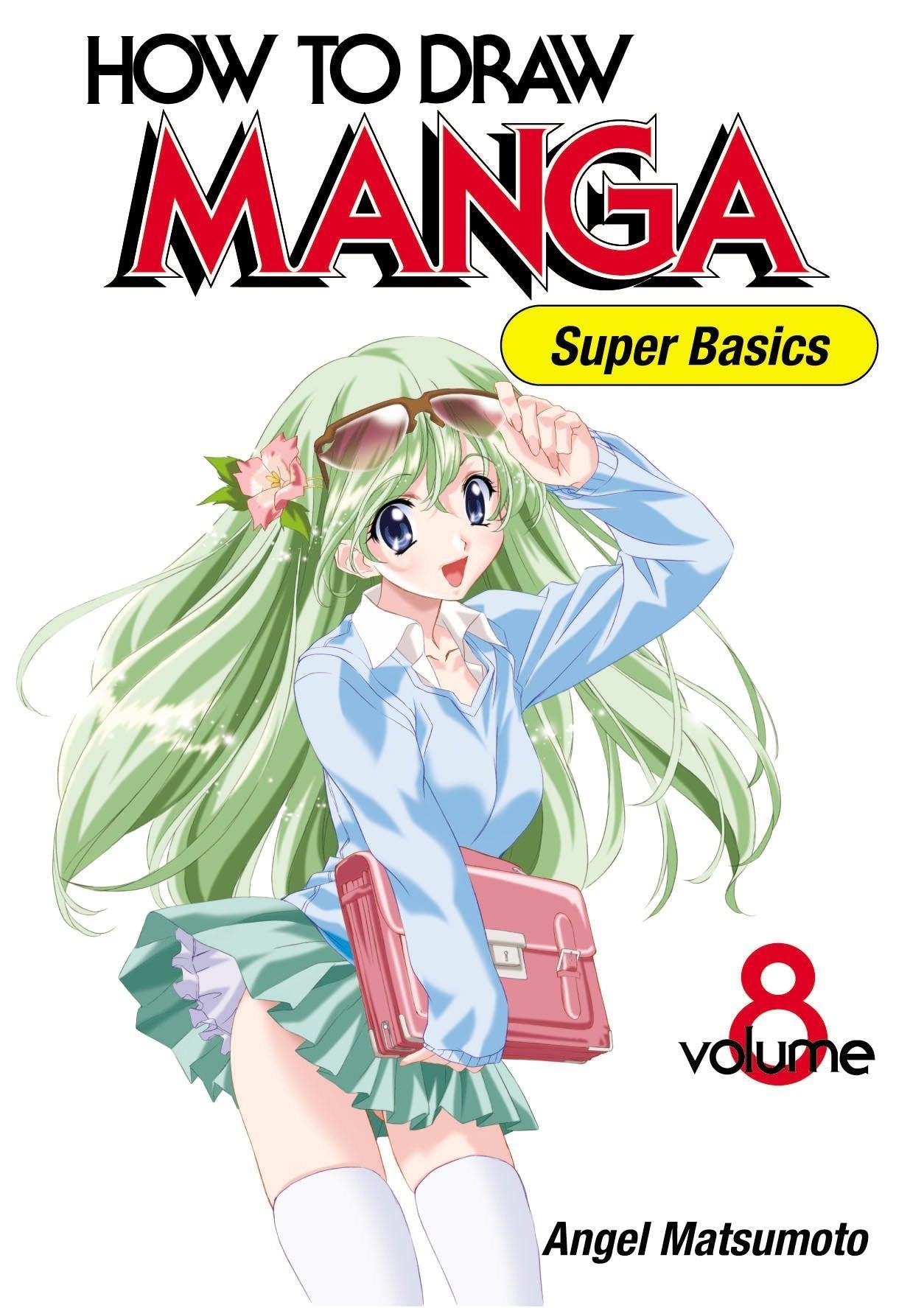 How To Draw Manga: Super Basics, Vol. 8,New