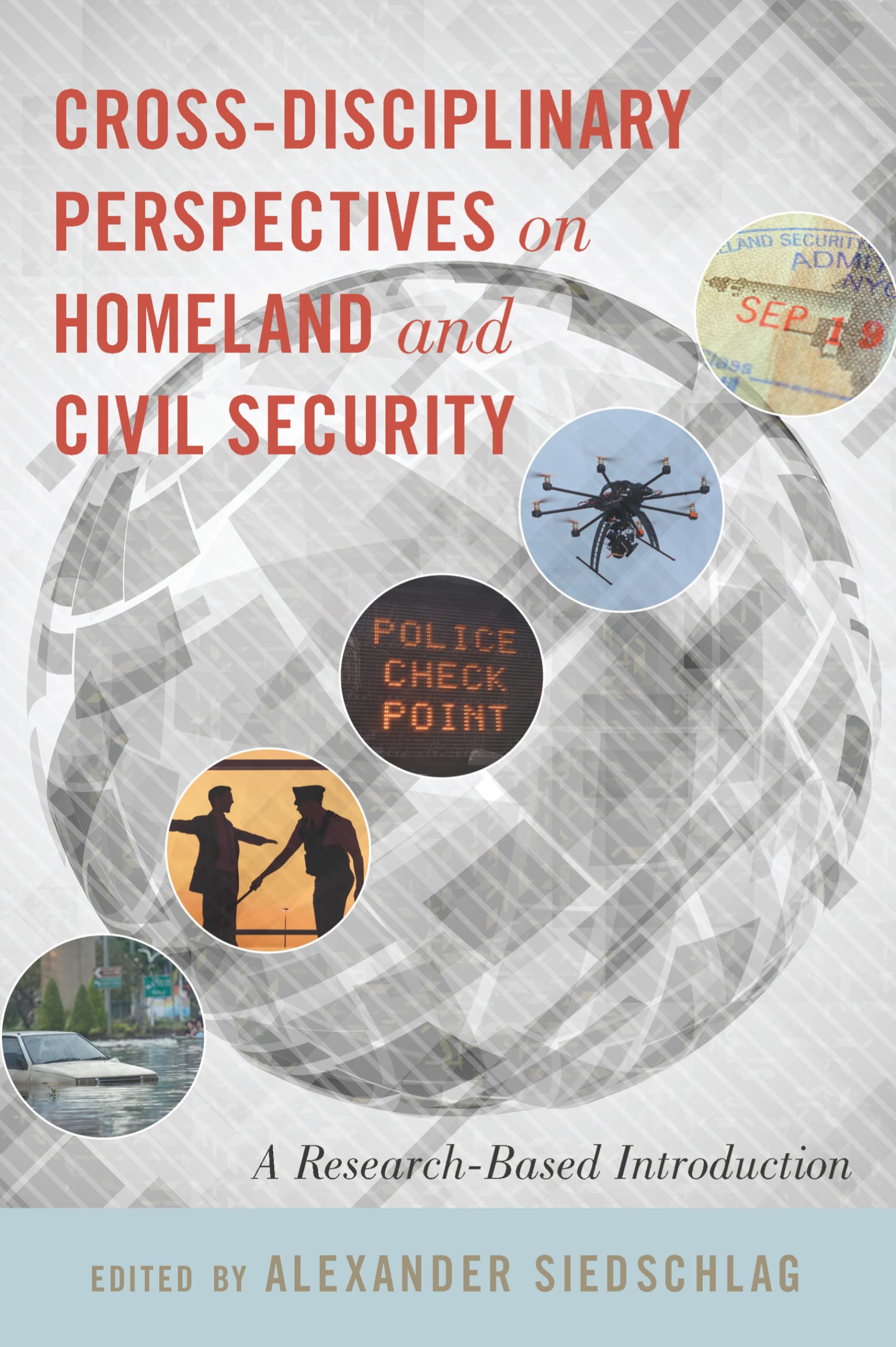 Crossdisciplinary Perspectives on Homeland and Civil Security: A ResearchBased Introduction,Used