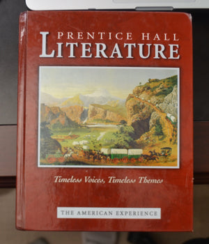 Prentice Hall Literature: Timeless Voices, Timeless Themes : The American Experience,Used