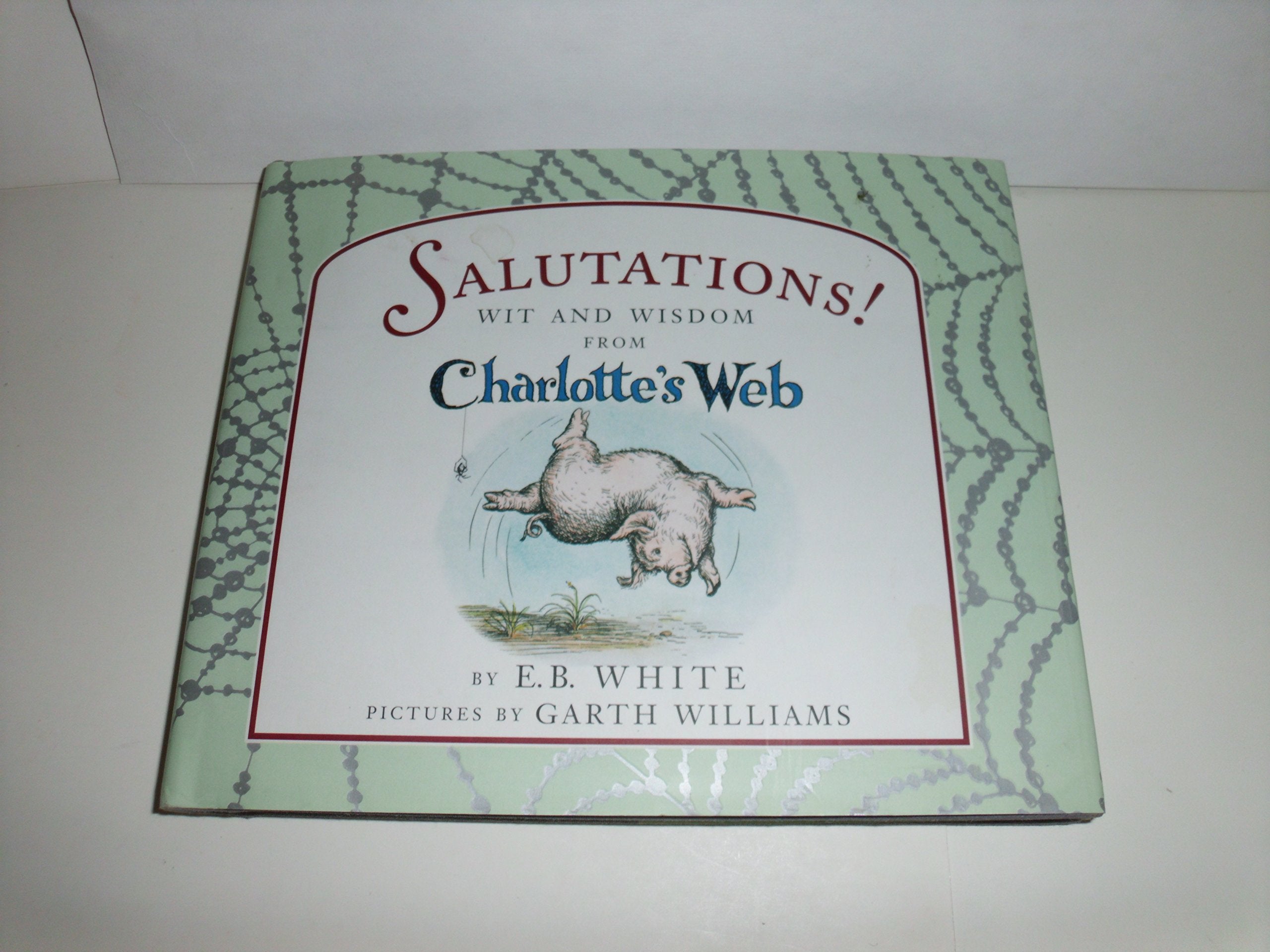 Salutations!: Wit and Wisdom from Charlotte's Web,Used