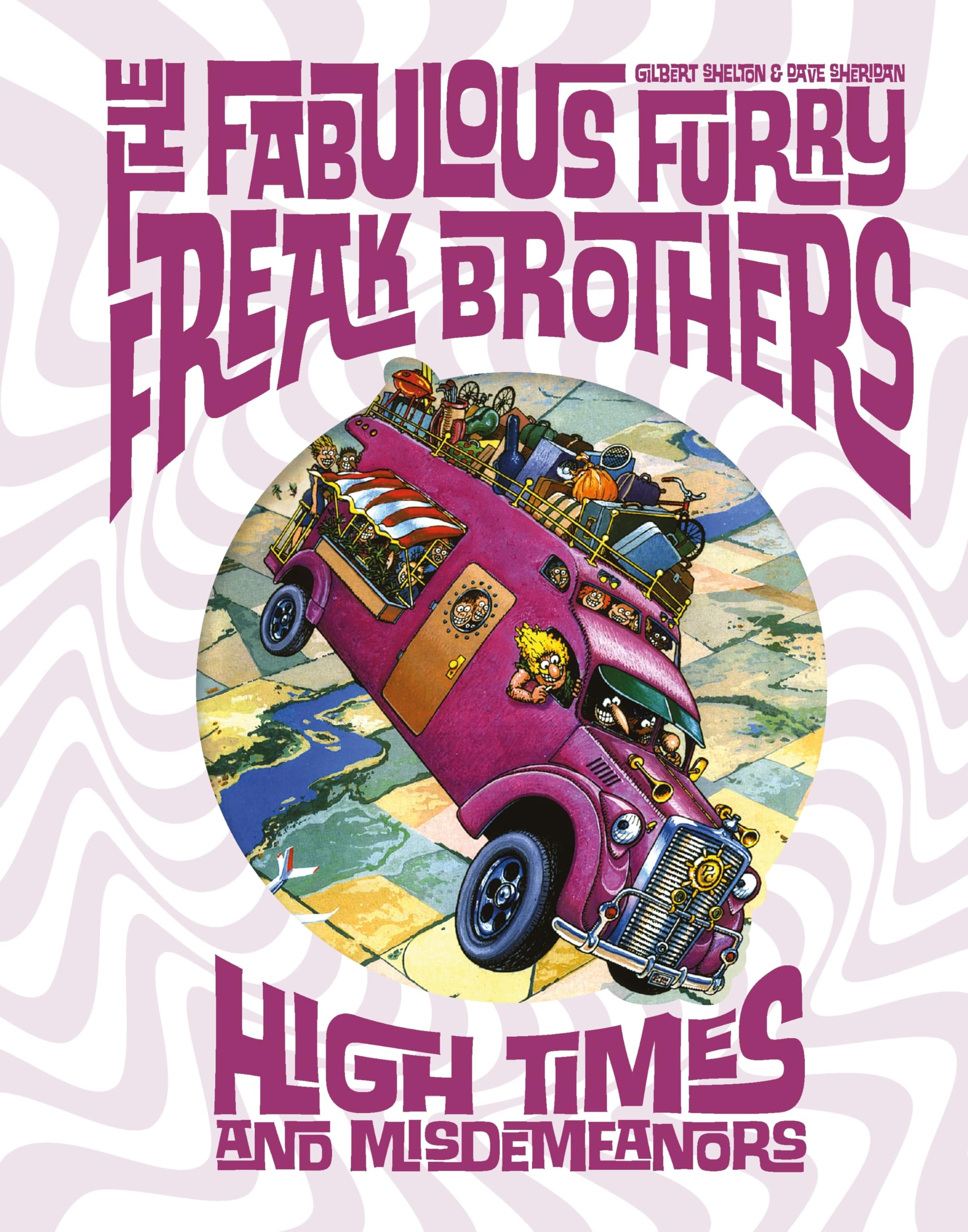 The Fabulous Furry Freak Brothers: High Times and Misdemeanors (Freak Brothers Follies),New