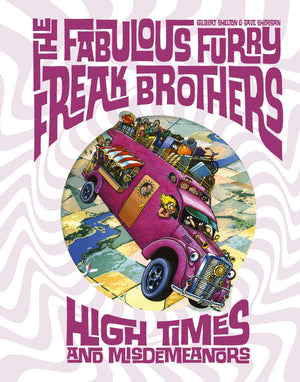 The Fabulous Furry Freak Brothers: High Times and Misdemeanors (Freak Brothers Follies),New