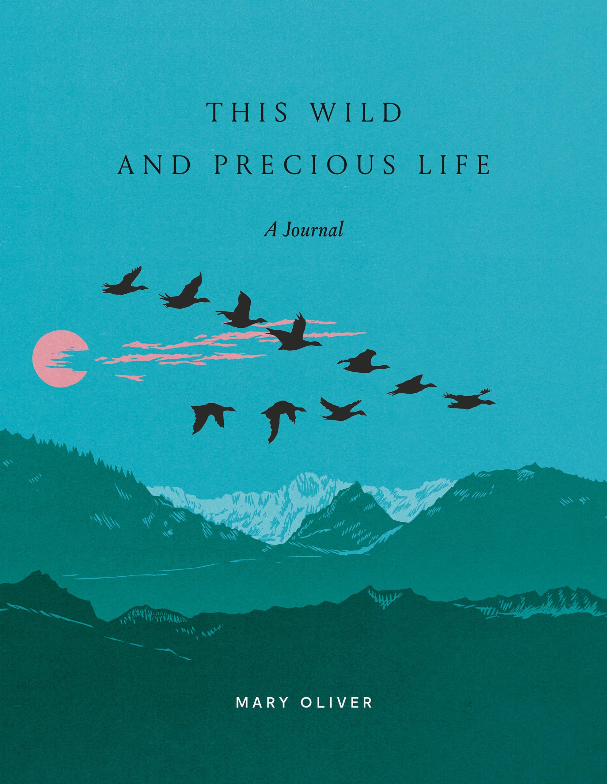 This Wild And Precious Life: A Journal,New