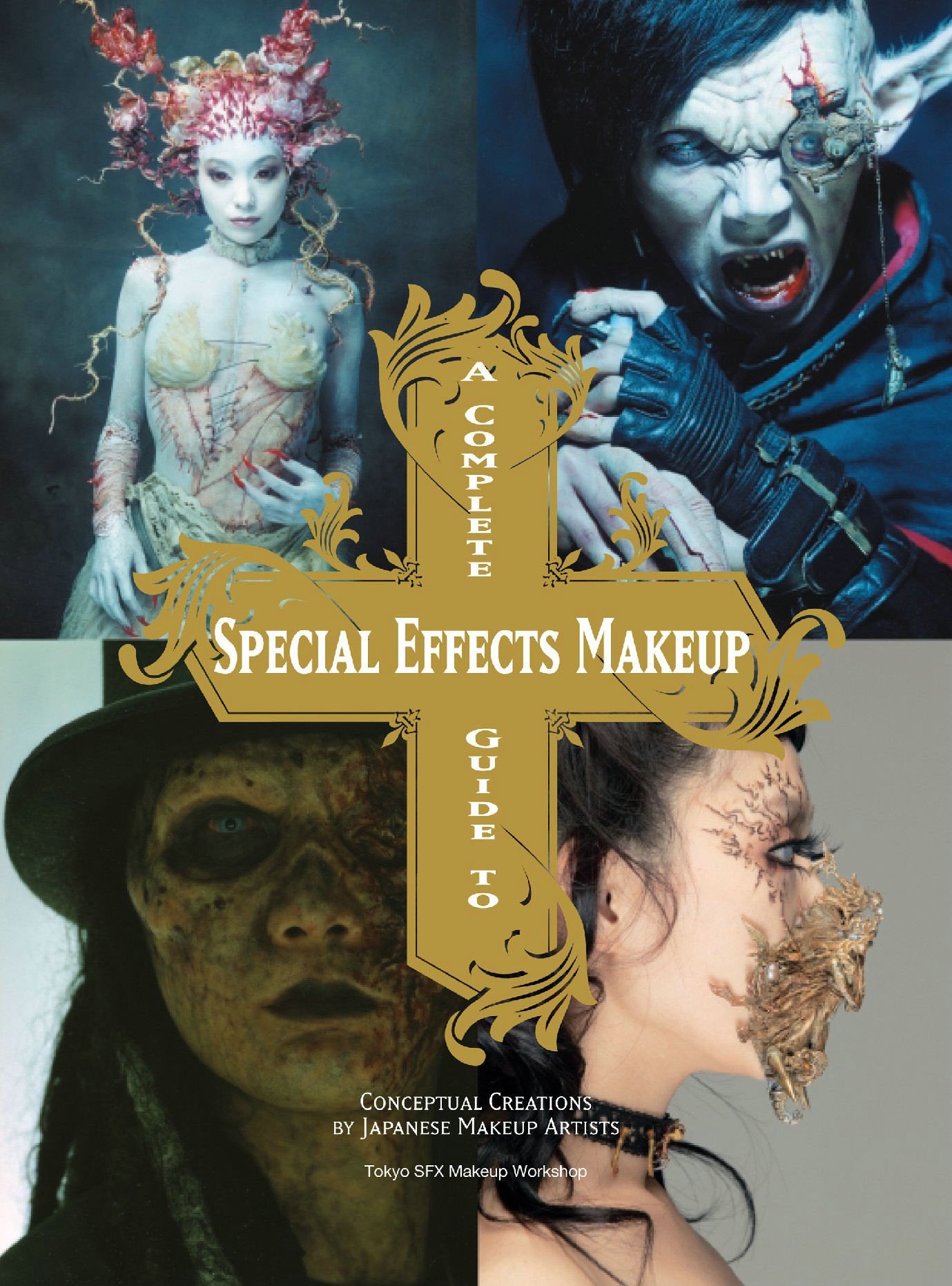 A Complete Guide to Special Effects Makeup: Conceptual Creations by Japanese Makeup Artists,Used