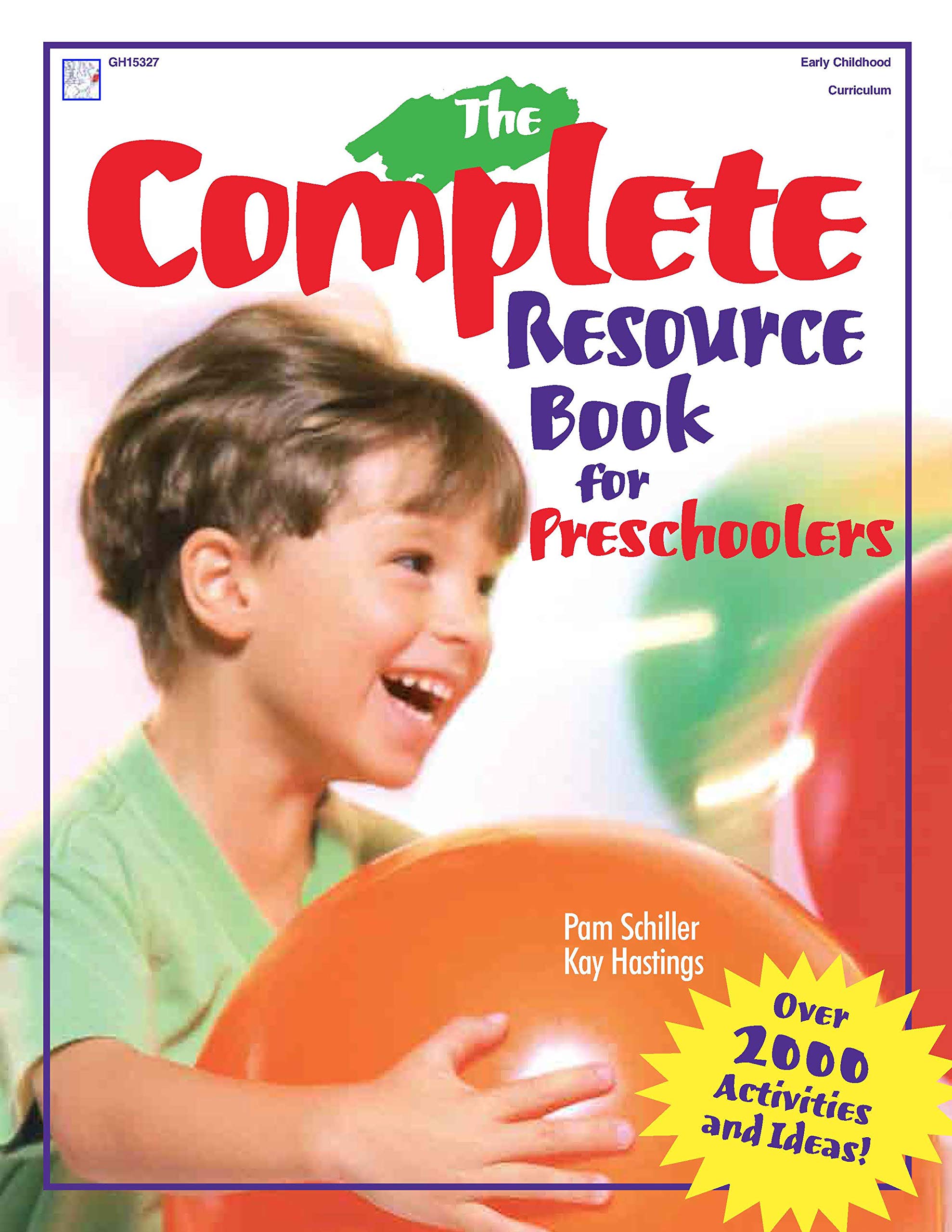 The Complete Resource Book For Preschoolers: An Early Childhood Curriculum With Over 2000 Activities And Ideas (Complete Resourc,New