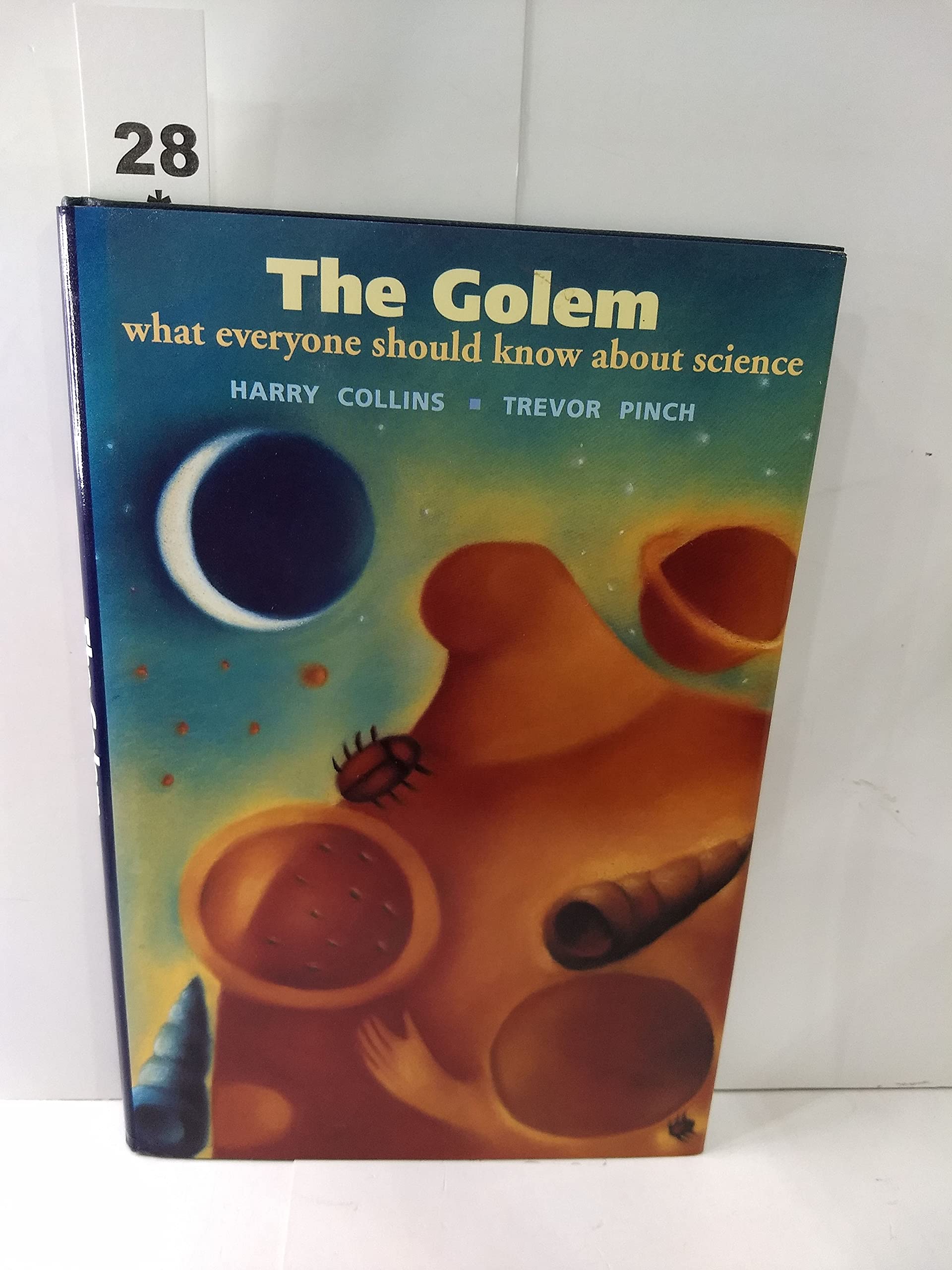 The Golem: What Everyone Should Know About Science (Canto)