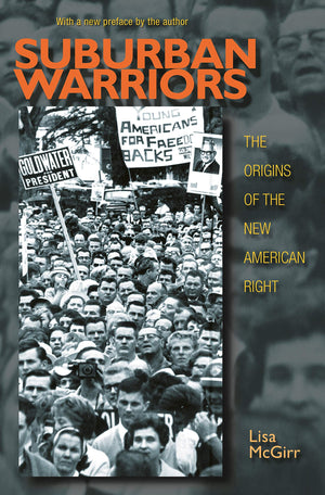Suburban Warriors: The Origins Of The New American Right  Updated Edition (Politics And Society In Modern America)-new