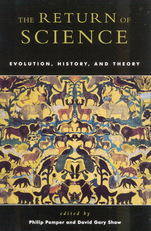 The Return of Science: Evolution, History, and Theory,Used