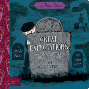 Great Expectations: A Babylit Occupations Primer (Babylit Classics)