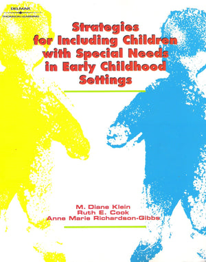 Strategies For Including Children With Special Needs In Early Childhood Settings,New