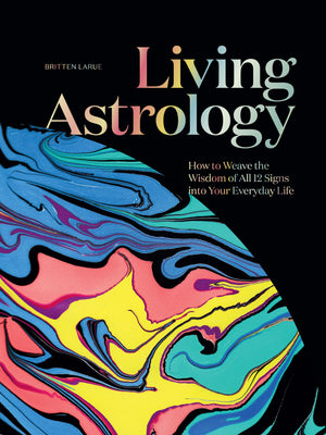 Living Astrology: How To Weave The Wisdom Of All 12 Signs Into Your Everyday Life,Used
