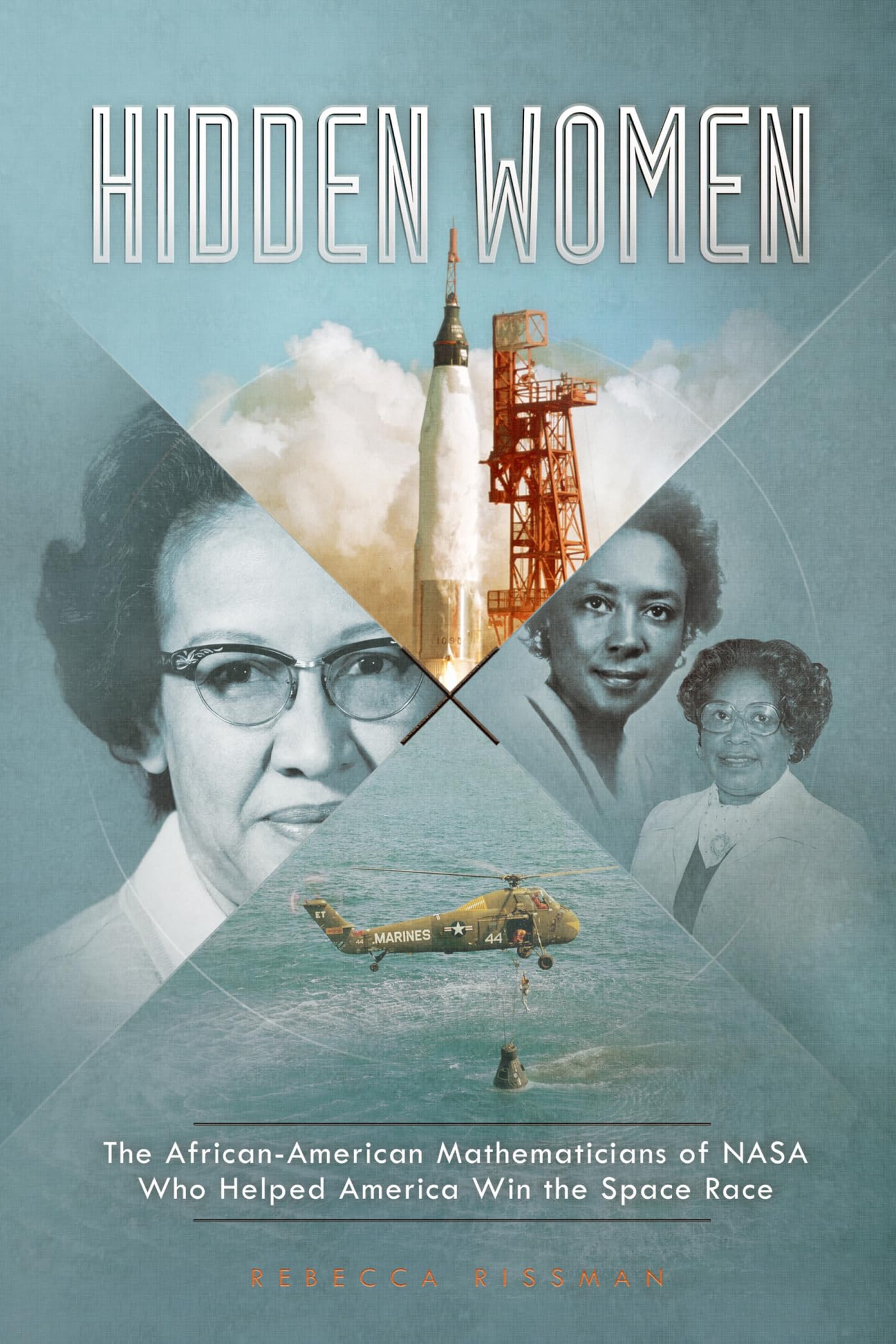 Hidden Women: The AfricanAmerican Mathematicians of NASA Who Helped America Win the Space Race (Encounter: Narrative Nonfiction,Used