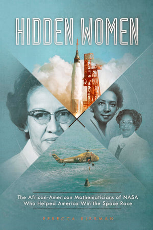 Hidden Women: The AfricanAmerican Mathematicians of NASA Who Helped America Win the Space Race (Encounter: Narrative Nonfiction,Used