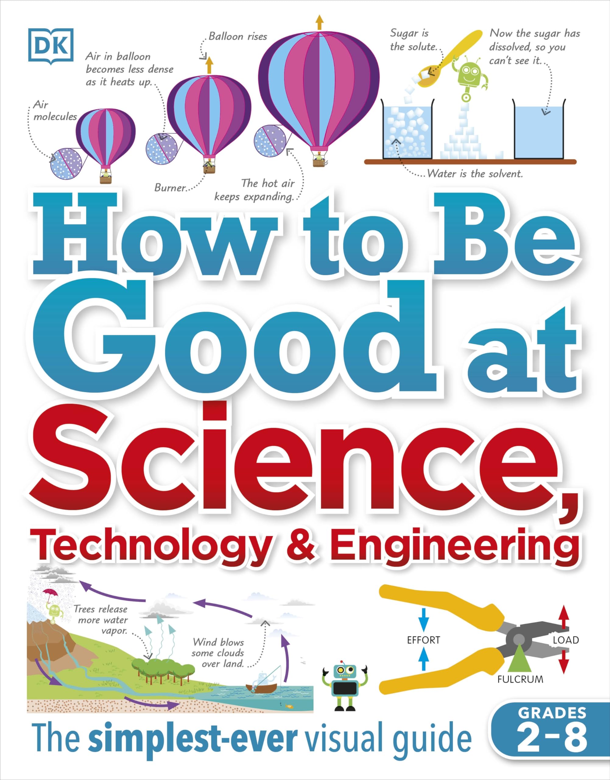 How to Be Good at Science, Technology, and Engineering (DK How to Be Good at),New