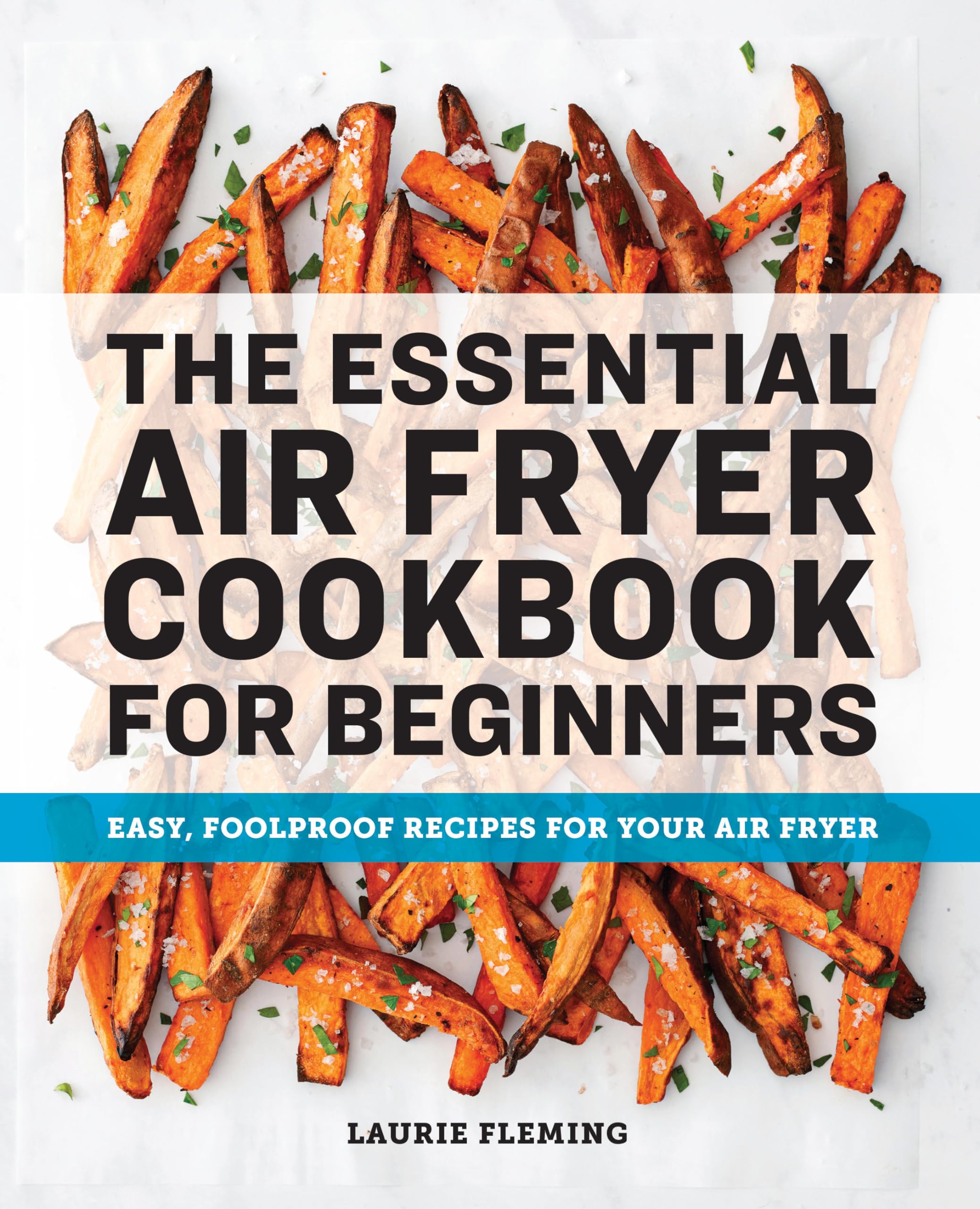 The Essential Air Fryer Cookbook for Beginners: Easy, Foolproof Recipes for Your Air Fryer,Used