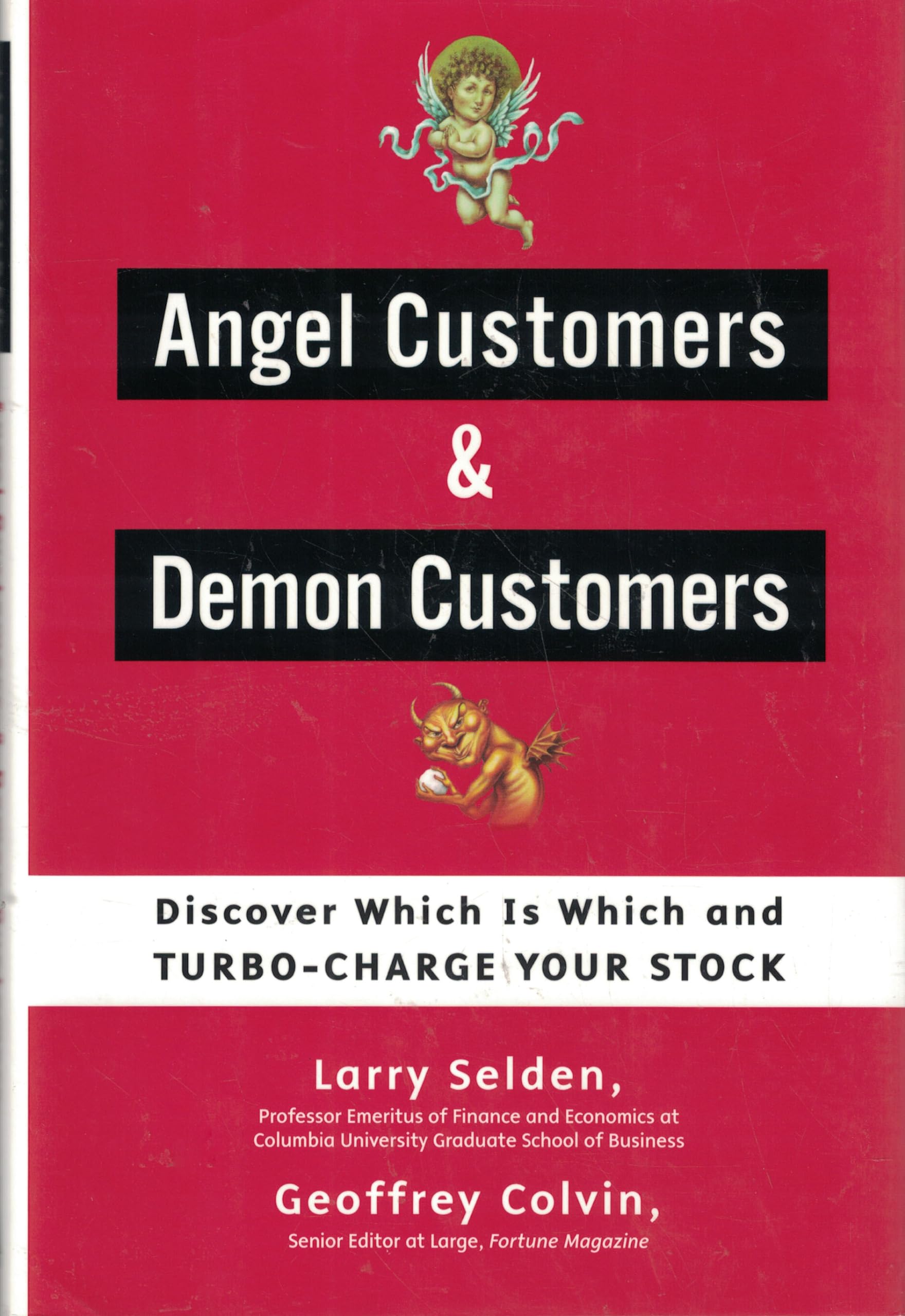 Angel Customers and Demon Customers: Discover Which is Which and TurboCharge Your Stock,Used