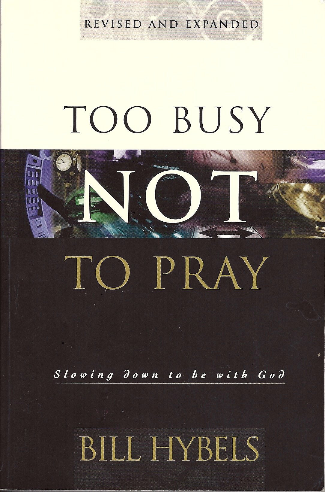 Too Busy Not To Pray: 10Th Anniversary Edition-used