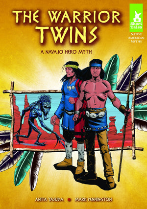 The Warrior Twins: A Navajo Hero Myth (Short Tales Native American Myths),Used