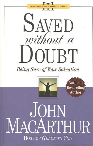 Saved Without A Doubt: Being Sure of Your Salvation (John Macarthur Study),Used
