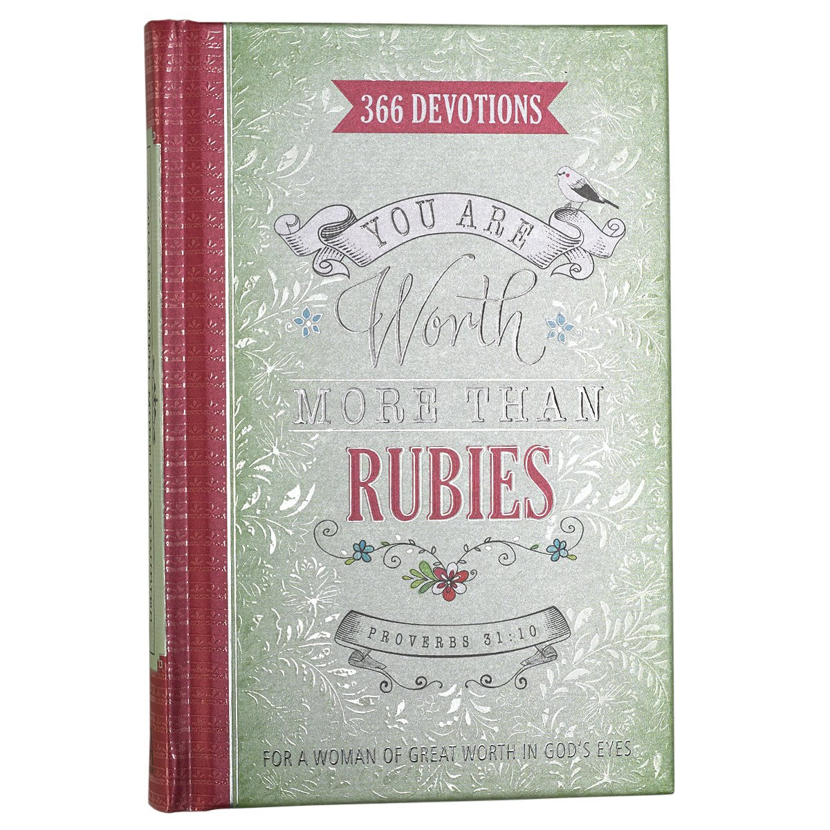 You Are Worth More Than Rubies: 366 Devotions