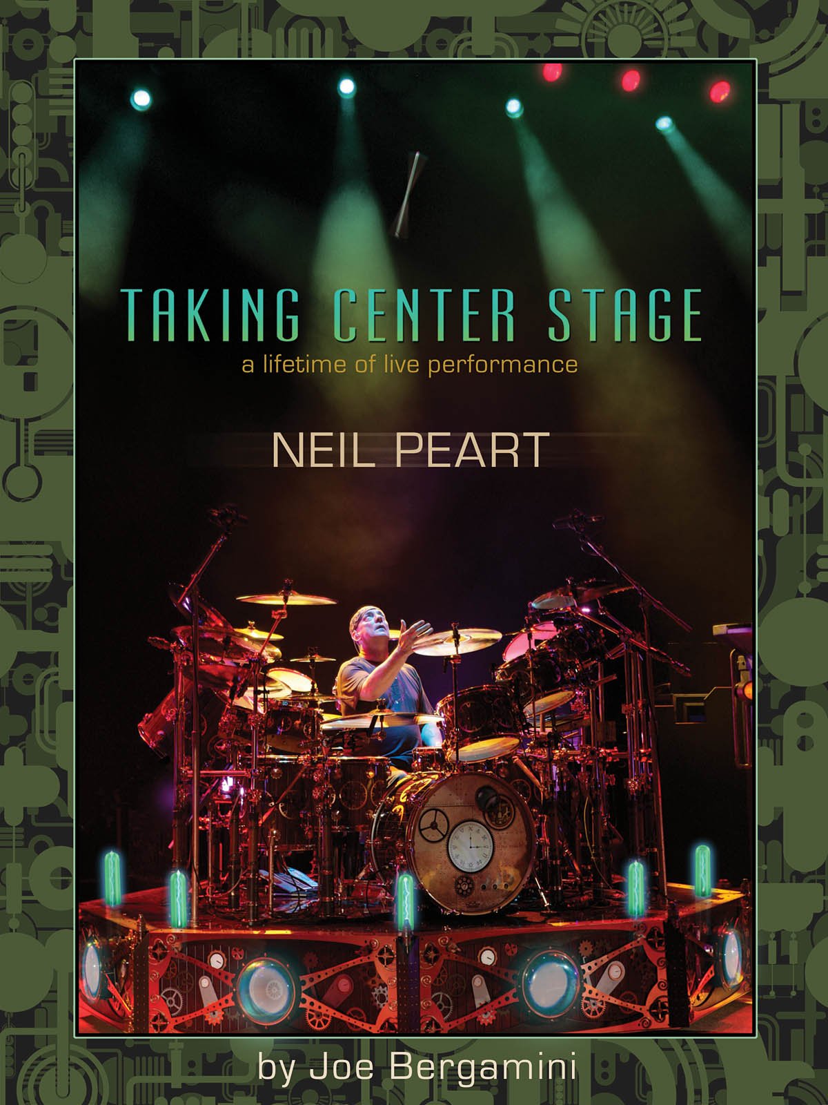 Neil Peart: Taking Center Stage: A Lifetime of Live Performance,Used