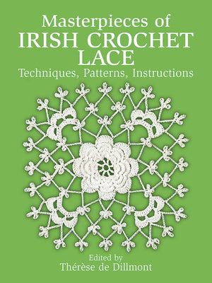 Masterpieces of Irish Crochet Lace: Techniques, Patterns, Instructions (Dover Crafts: Crochet),Used
