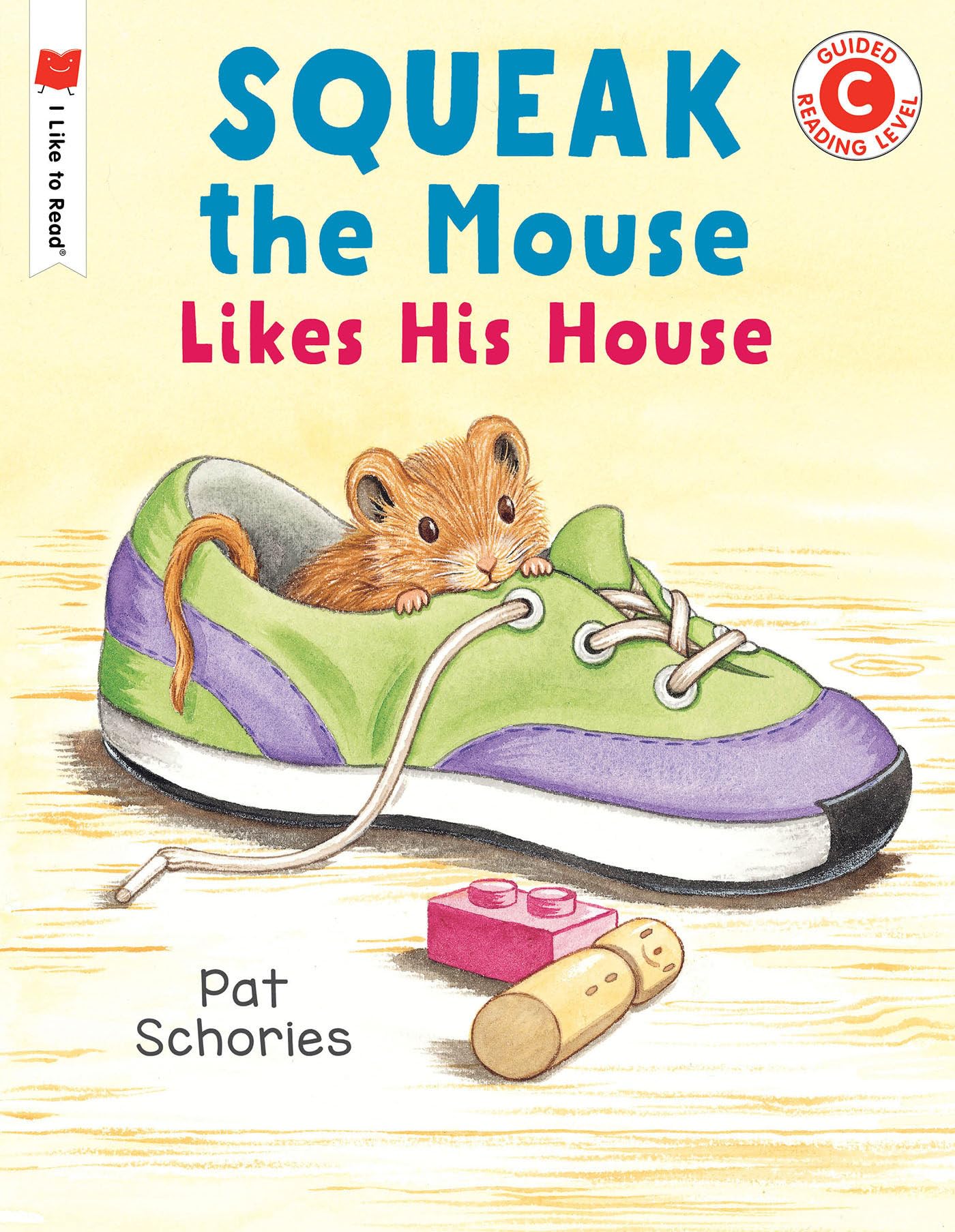 Squeak the Mouse Likes His House (I Like to Read),Used