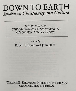 Down To Earth: Studies in Christianity and Culture : The Papers of the Lausanne Consultation on Gospel and Culture,Used