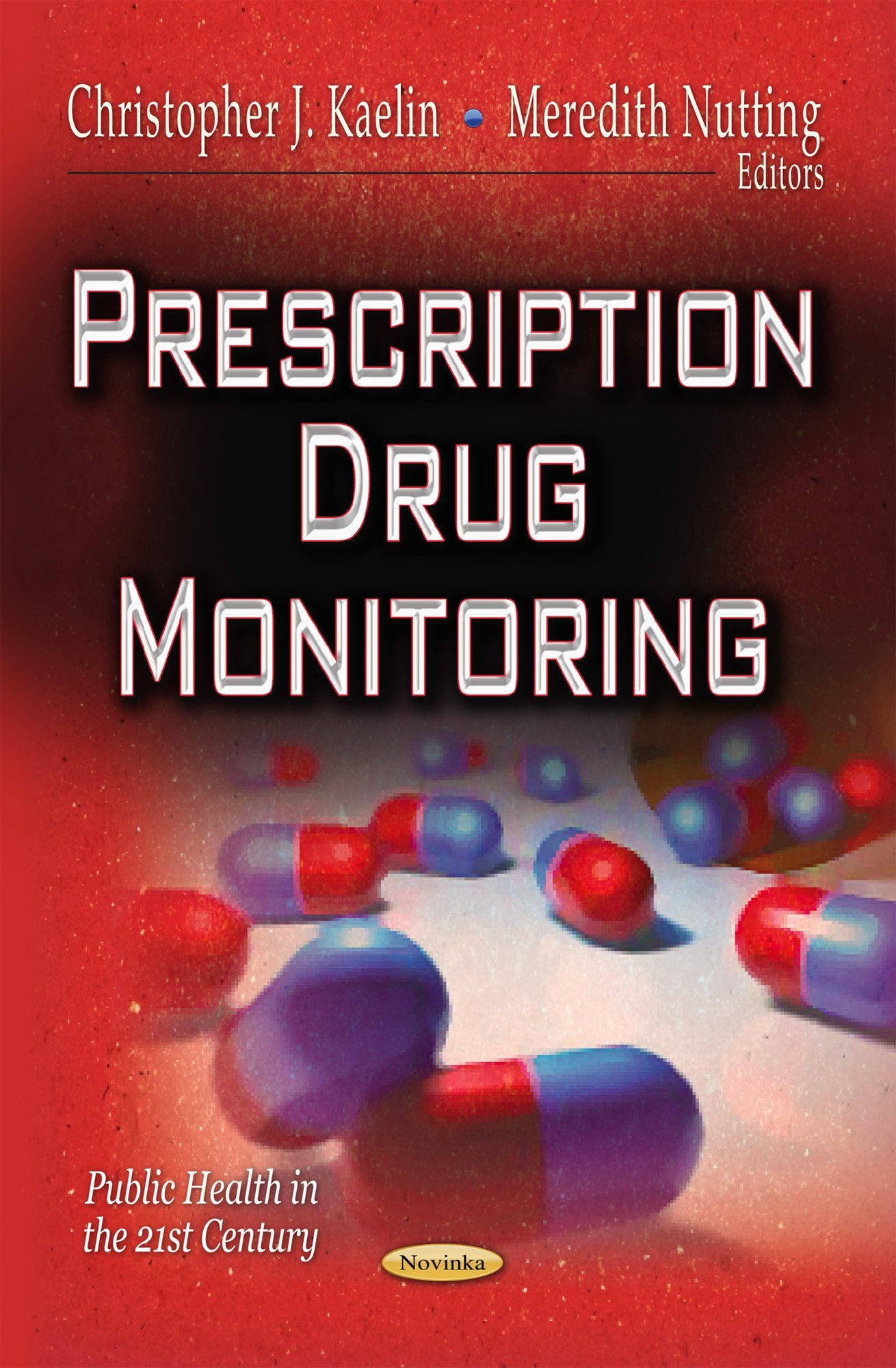 Prescription Drug Monitoring (Public Health In The 21St Century  Alcohol And Drug Abuse),Used
