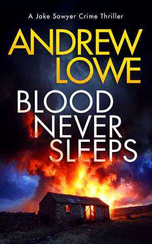 Blood Never Sleeps (Jake Sawyer Crime Thrillers, 10)