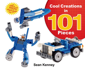 Cool Creations in 101 Pieces: Lego Models You Can Build with Just 101 Bricks (Sean Kenney's Cool Creations),Used