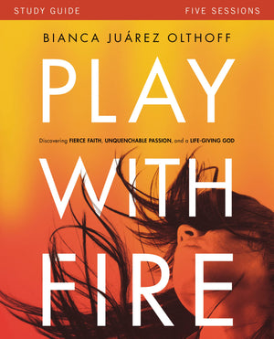 Play with Fire Bible Study Guide: Discovering Fierce Faith, Unquenchable Passion and a LifeGiving God,Used