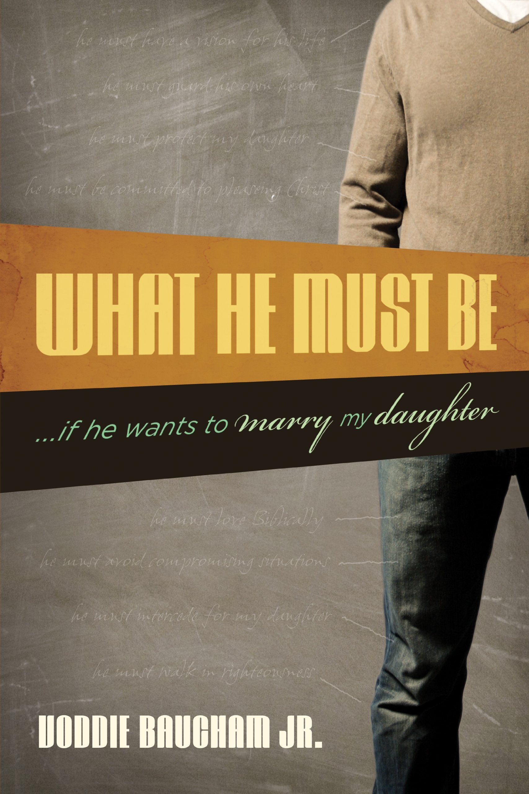 What He Must Be: ...If He Wants to Marry My Daughter,Used
