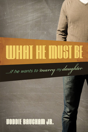 What He Must Be: ...If He Wants to Marry My Daughter,Used