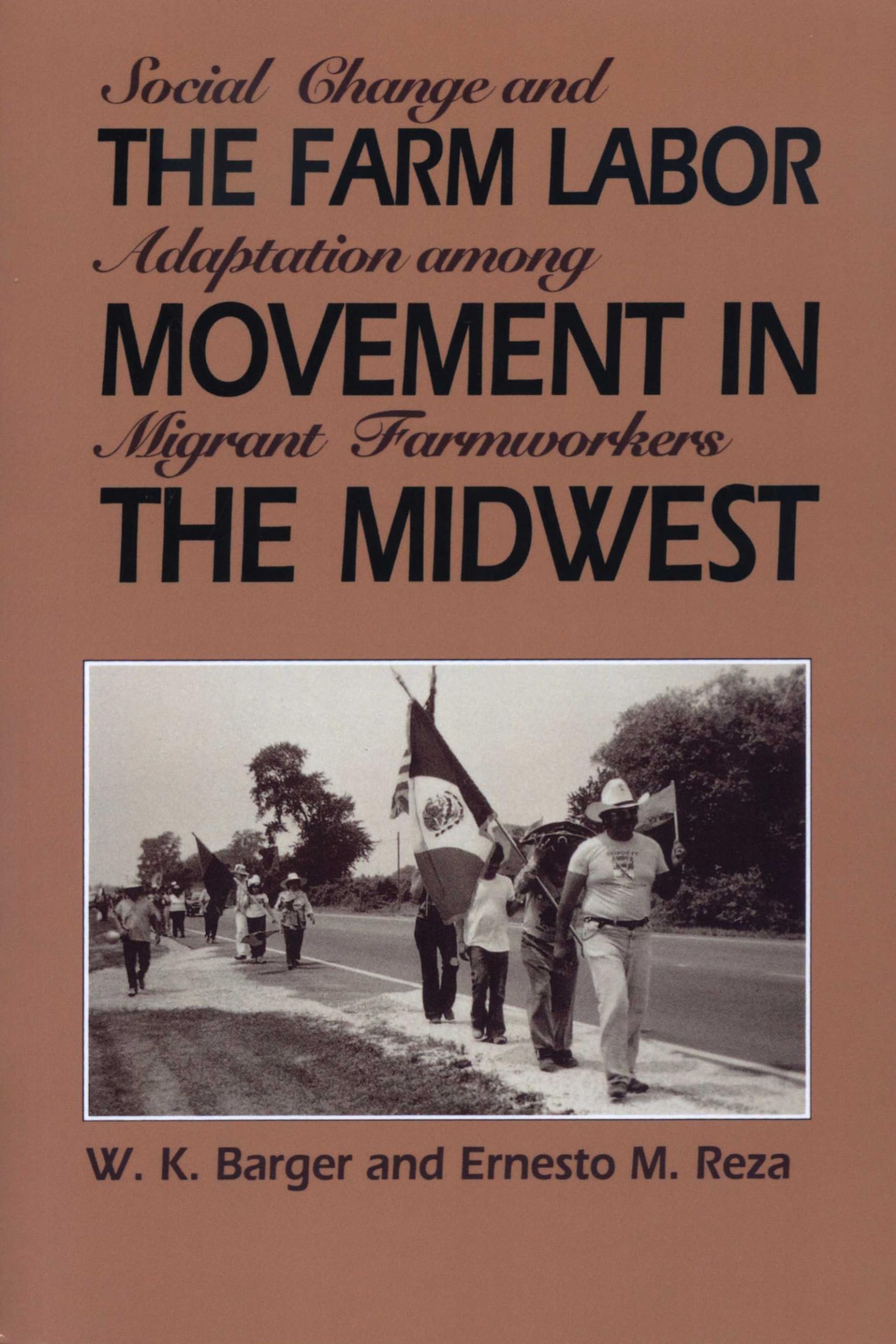 The Farm Labor Movement In The Midwest: Social Change And Adaptation Among Migrant Farmworkers,Used