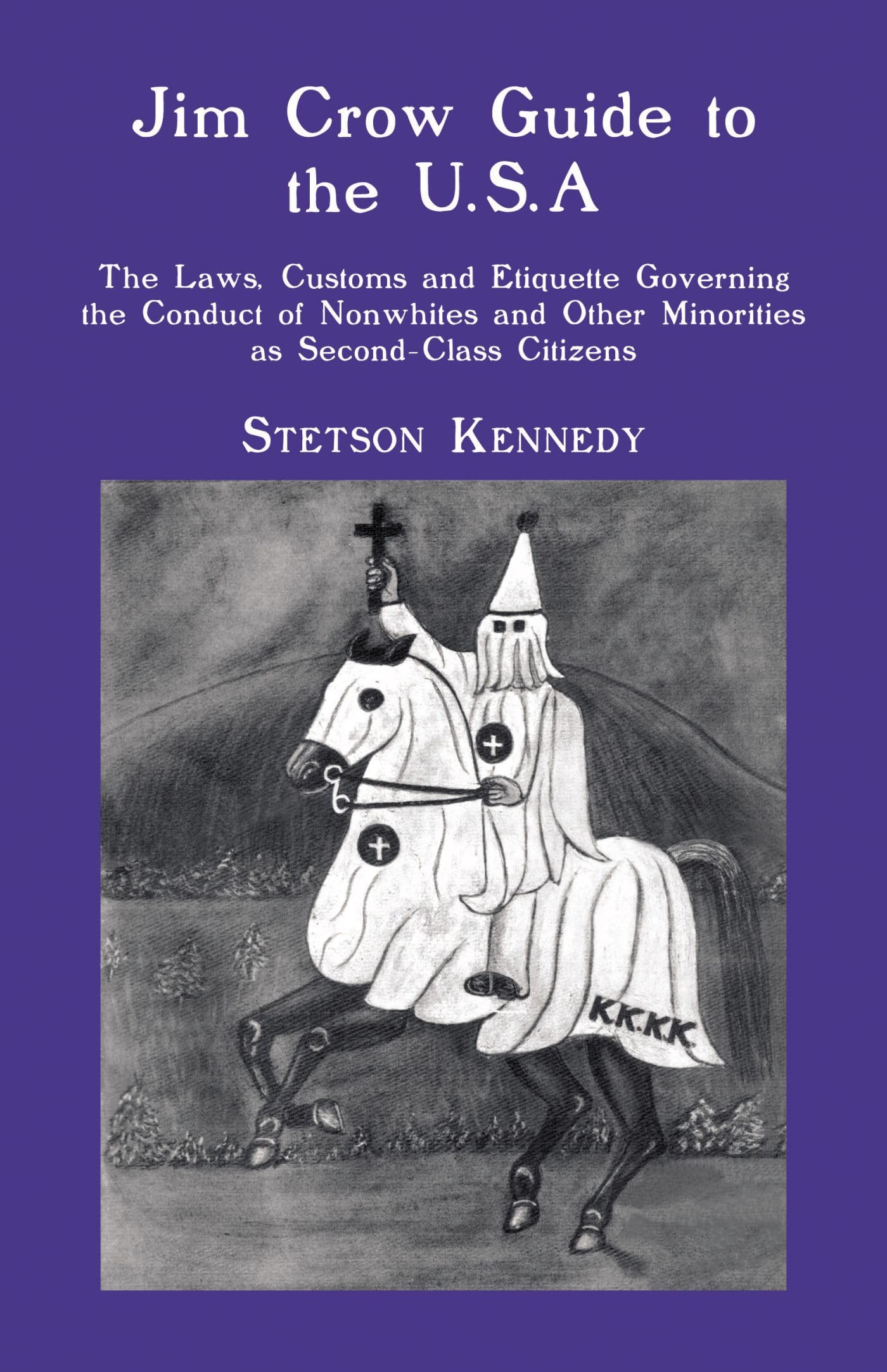 Jim Crow Guide to the U.S.A.: The Laws, Customs and Etiquette Governing the Conduct of Nonwhites and Other Minorities as Second,Used