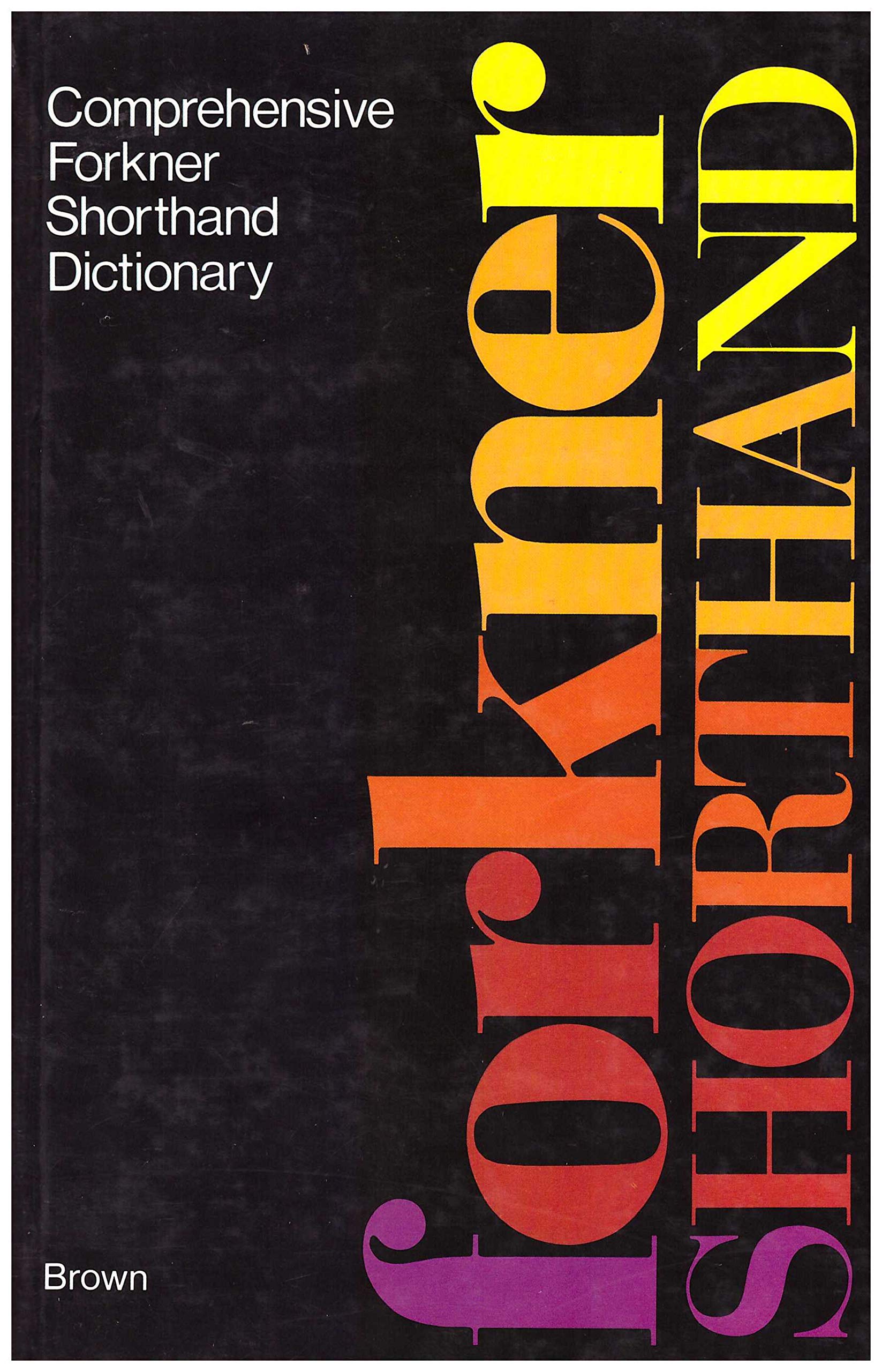 Comprehensive Fornker Shorthand Dictionary