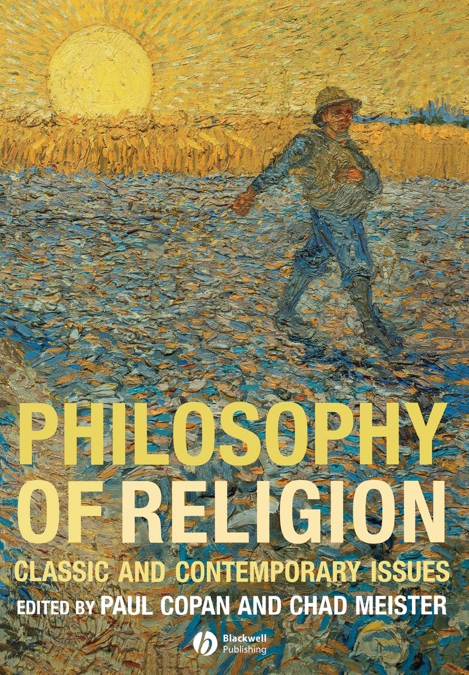 Philosophy of Religion: Classic and Contemporary Issues,New