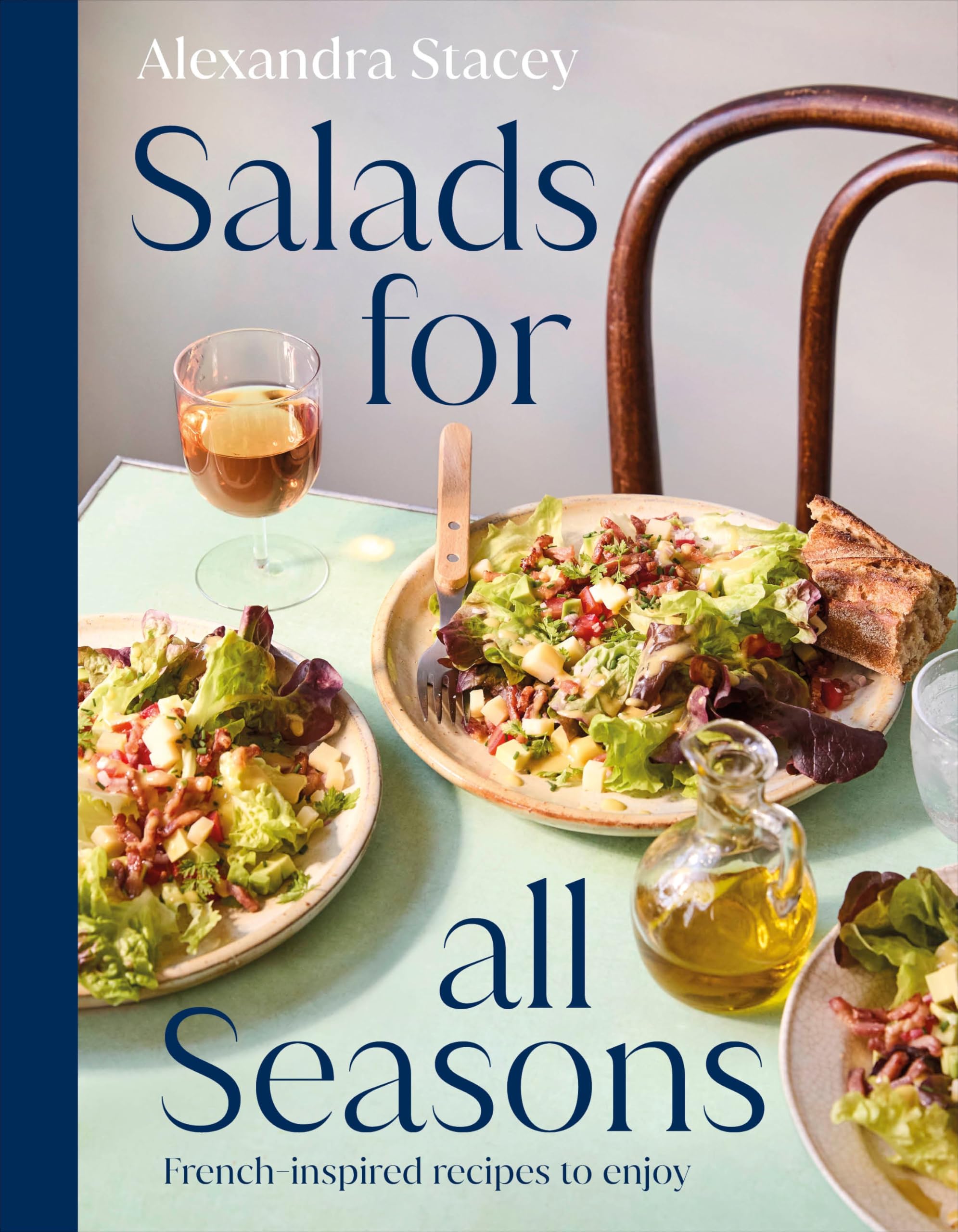 Salads For All Seasons: FrenchInspired Recipes To Enjoy
