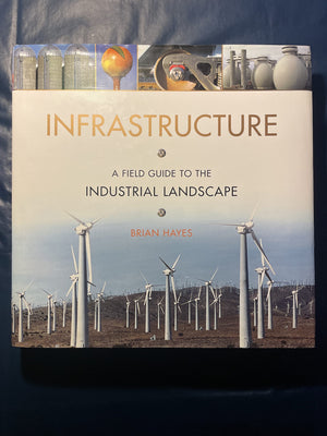 Infrastructure: A Field Guide to the Industrial Landscape,New