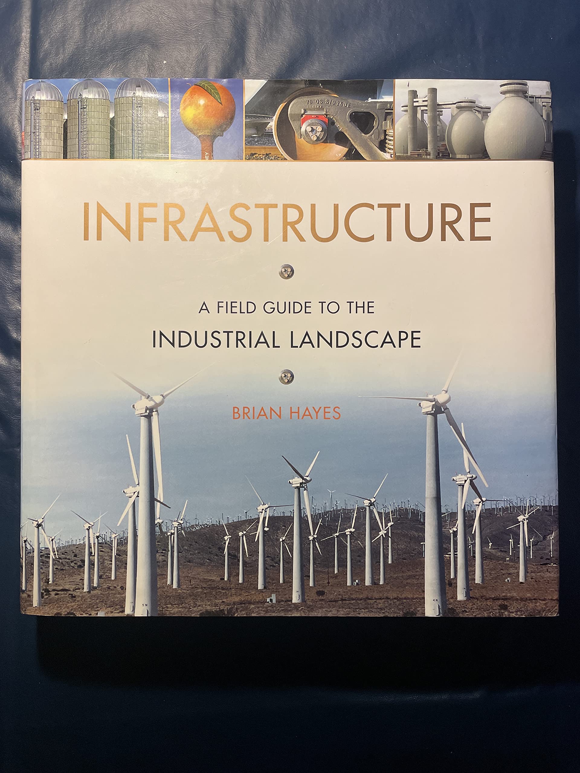 Infrastructure: A Field Guide to the Industrial Landscape,Used