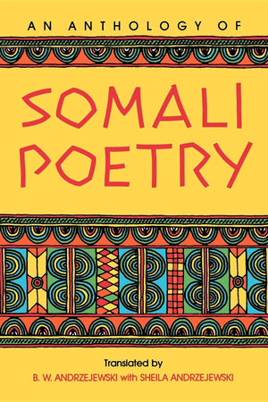 An Anthology of Somali Poetry,New