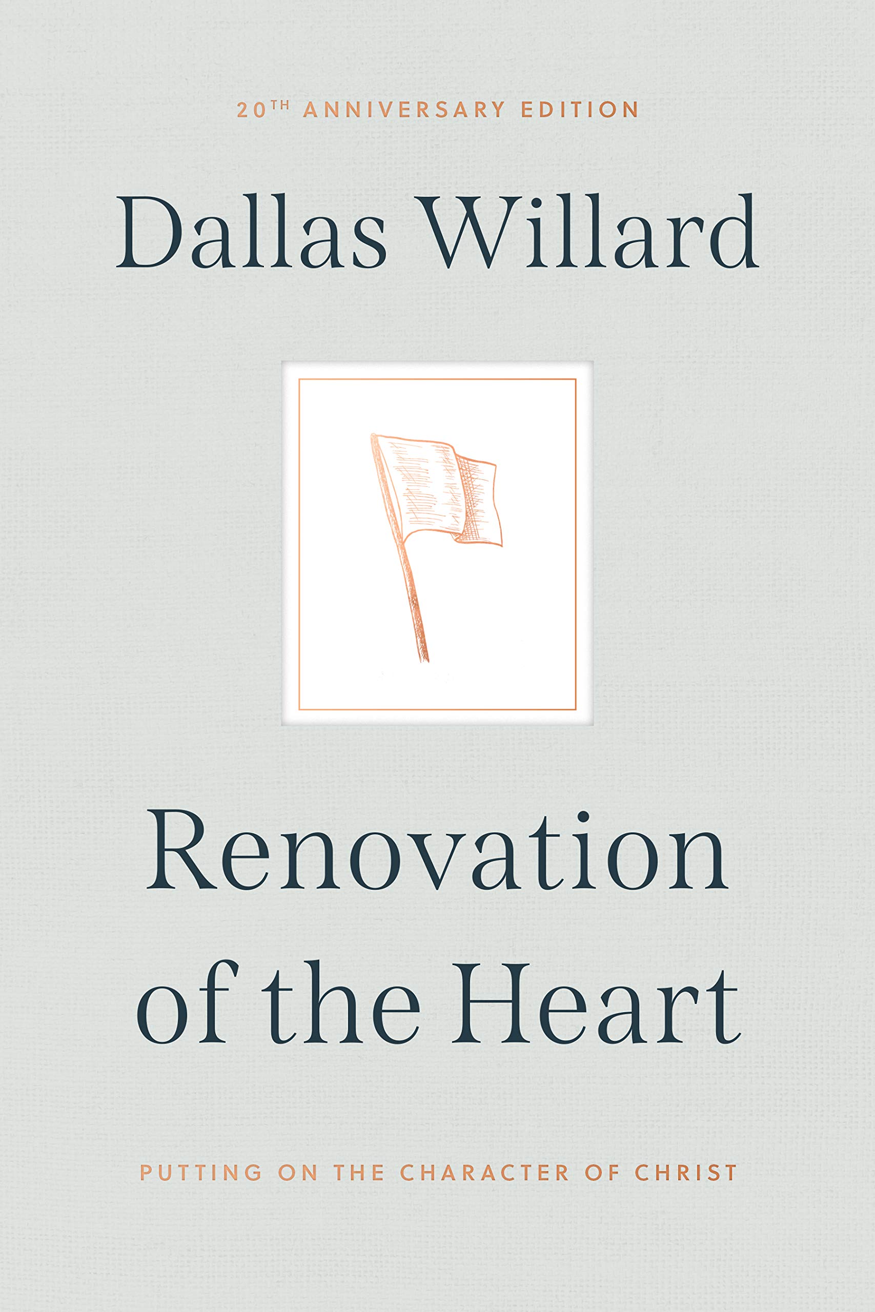 Renovation of the Heart: Putting on the Character of Christ  20th Anniversary Edition,New