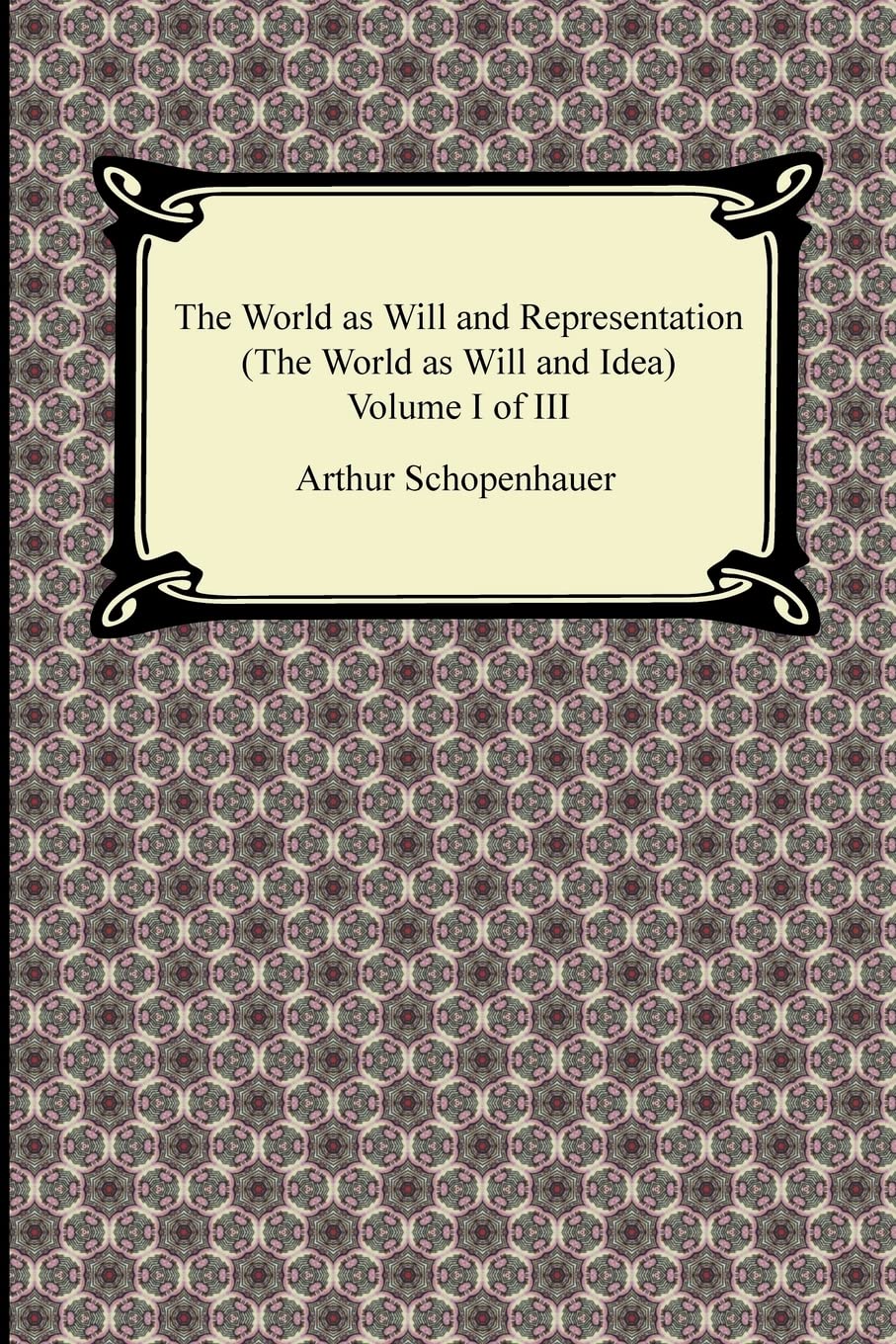 The World As Will And Representation The World As Will And Idea (1),Used