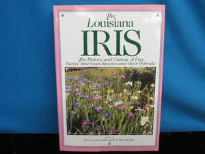 The Louisiana Iris: The History and Culture of Five Native American Species and Their Hybrids,Used