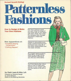 Patternless Fashions: How To Design And Make Your Own Fashions!: With New Appendices On Sewing For The Beginner!